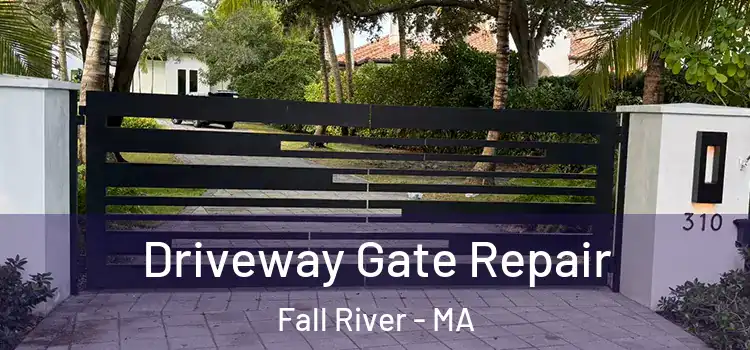  Driveway Gate Repair Fall River - MA