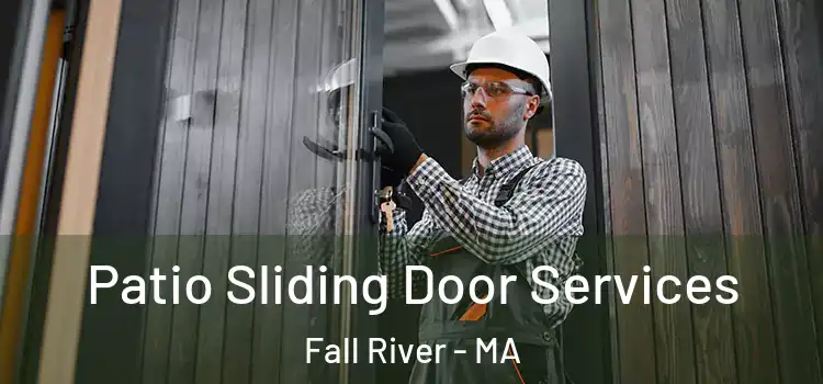  Patio Sliding Door Services Fall River - MA