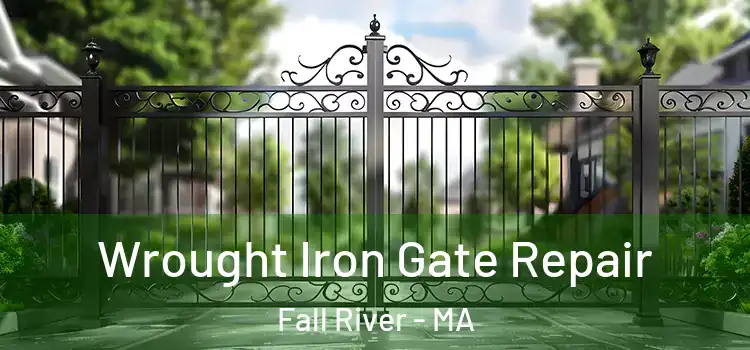 Wrought Iron Gate Repair Fall River - MA